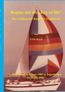 Beginn mit der Key of life - Der Anfang mit Kauf der Segelyacht