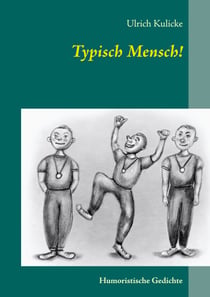 Typisch Mensch! - Humoristische Gedichte