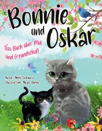 Bonnie und Oskar - Das Buch über Mut und Freundschaft