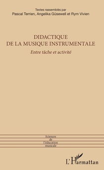 Didactique de la musique instrumentale - Entre tâche et activité