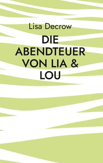 Die Abendteuer von Lia &amp; Lou