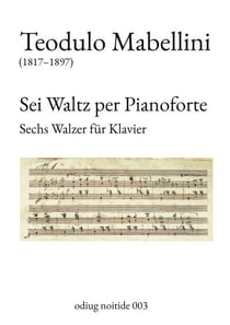 Sei Waltz per Pianoforte - Sechs Walzer für Klavier