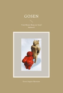 Gosen - Vom Moses-Berg zur Insel Sulawesi
