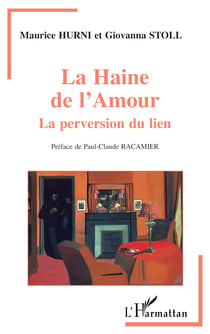 La haine de l'amour - La perversion de lien