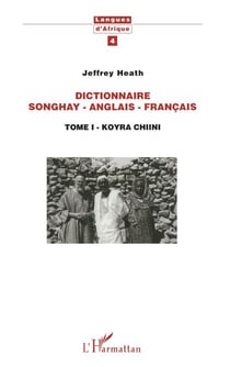 Dictionnaire Songhay-Anglais-Français - Tome I - Korya Chiini