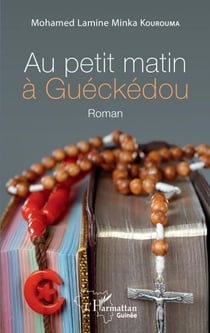 Au petit matin à Guéckédou - Roman