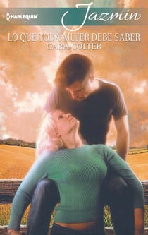 Lo que toda mujer debe saber - El mejor regalo para San Valentín, una novela de Harlequin