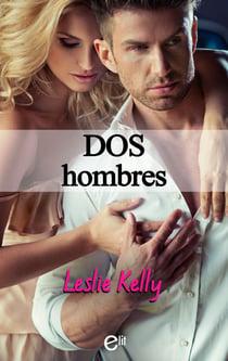 Dos hombres - El mejor regalo para San Valentín, una novela de Harlequin