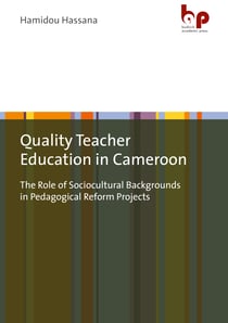 Quality Teacher Education in Cameroon - The Role of Sociocultural Backgrounds in Pedagogical Reform Projects