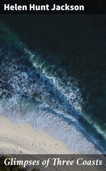 Glimpses of Three Coasts