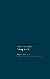 Attaques 2 - Textes 2015-2017