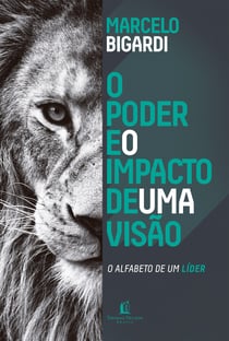 Poder e o Impacto de uma visão - O alfabeto de um líder