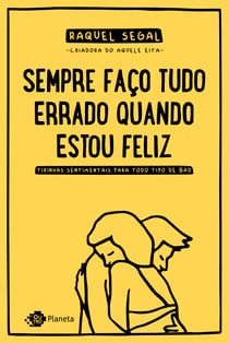 Sempre faço tudo errado quando estou feliz - tirinhas sentimentais para todo tipo de bad