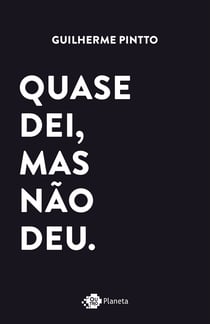 Quase dei, mas não deu - Histórias de amor que não deram certo. Ou deram?