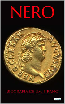 NERO: Biografia de um Tirano