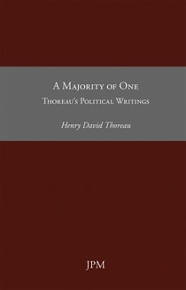 A Majority of One - Thoreau's Political Writings