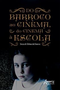 Do Barroco ao Cinema, do Cinema à Escola