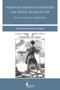Imprensa operária e educação nos inícios do século XX - O jornal A Voz do Trabalhador