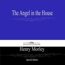 The Angel in the House (Spanish Edition)