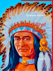 Le Grand Chef des Aucas - Tome II