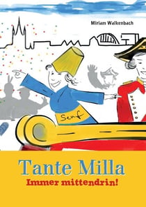 Tante Milla - Immer mittendrin!
