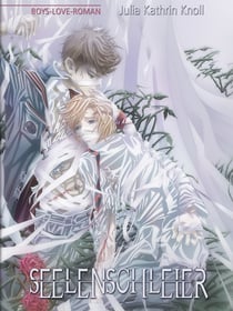 Seelenschleier - Boys-Love-Roman (Neuauflage)