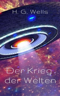 Der Krieg der Welten - Vollständige deutsche Ausgabe