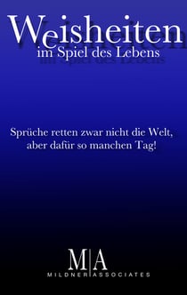 Weisheiten - im Spiel des Lebens