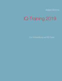 IQ-Training 2019 - Zur Vorbereitung auf IQ-Tests