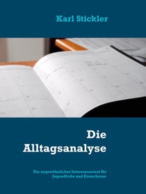 Die Alltagsanalyse - Ein ungewöhnlicher Interessenstest für Jugendliche und Erwachsene