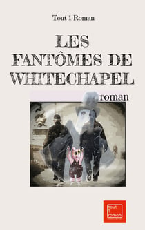 Les fantômes de Whitechapel - roman