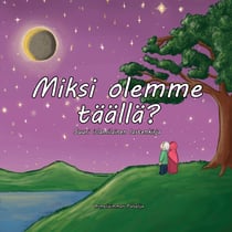 Miksi olemme täällä? - Suuri islamilainen lastenkirja