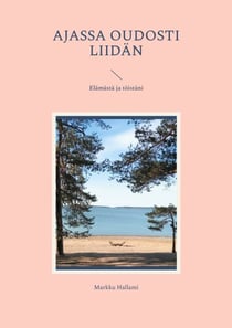Ajassa oudosti liidän - Elämästä ja töistäni