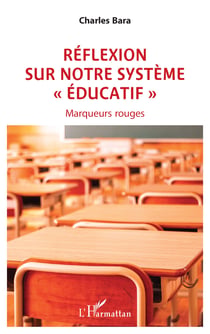 Réflexion  sur notre système « éducatif » - Marqueurs rouges