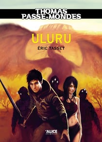 Thomas Passe-Mondes, Tome 4 - Uluru