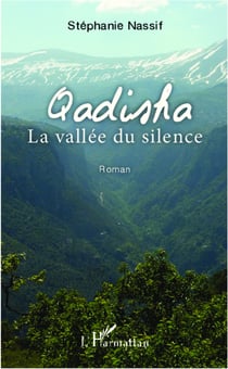 Qadisha La vallée du silence - Roman