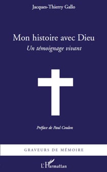 Mon histoire avec Dieu - Un témoignage vivant