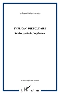 L'africanisme solidaire - Sur les quais de l'espérance