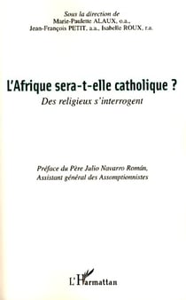 L'Afrique sera-t-elle catholique ? - Des religieux s'interrogent