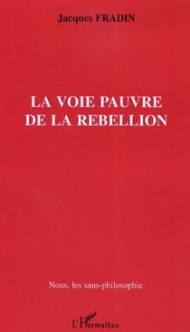 La Voie pauvre de la rébellion