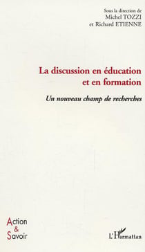 La discussion en éducation et en formation - Un nouveau champ de recherches
