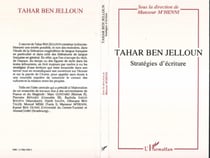 Tahar Ben Jelloun - Stratégies d'écriture