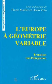 L'Europe à géométrie variable - Transition vers l'intégration