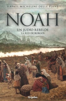Noah - Un judío rebelde. La red de Burgos