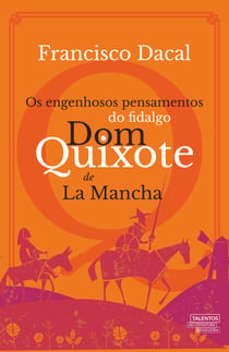 Os engenhosos pensamentos do fidalgo Dom Quixote de La Mancha