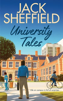 University Tales - A hilarious and nostalgic cosy campus novel