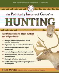 Politically Incorrect Guide to Hunting