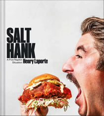 Salt Hank - A Five Napkin Situation (A Cookbook)