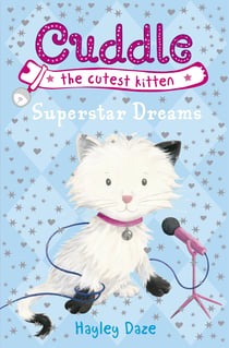 Cuddle the Cutest Kitten: Superstar Dreams - Book 2