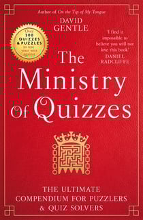 The Ministry of Quizzes - The Ultimate Compendium for Puzzlers and Quiz-Solvers